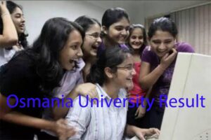 Osmania University Result 2023 Download 1st, 2nd, 4th & 6th Semester Wise Marksheet Link @ osmania.ac.in