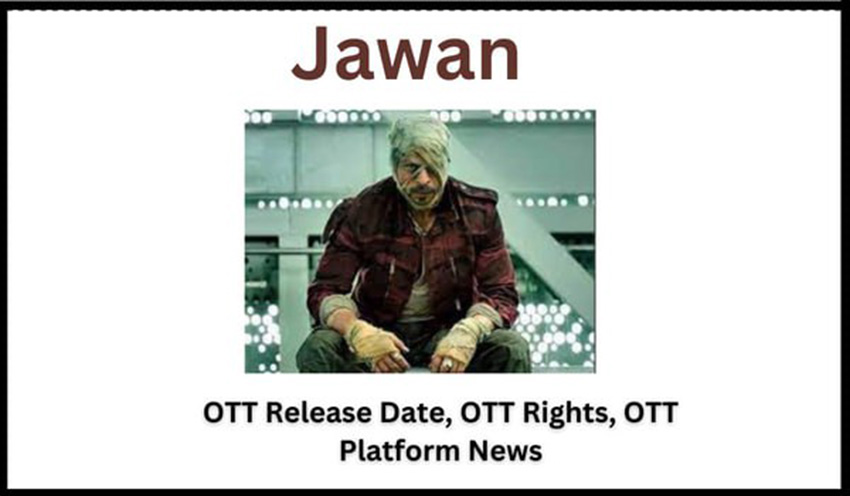 Jawan OTT Release Date