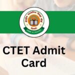 CTET Admit Card 2025 Download Pre Hall Ticket PDF Direct Link @ctet.nic.in