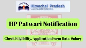 HP Patwari Notification 2025 Date Reveled Eligibility, Fee, Selection Stages & Apply Online Direct Link