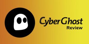 CyberGhost VPN Review in 2025