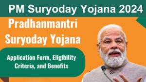 PM Suryoday Yojana 2025 Eligibility Criteria & How to apply online for it?
