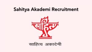 Sahitya Akademi Recruitment