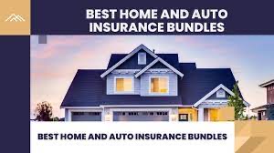 Best Home and Auto Insurance Bundles