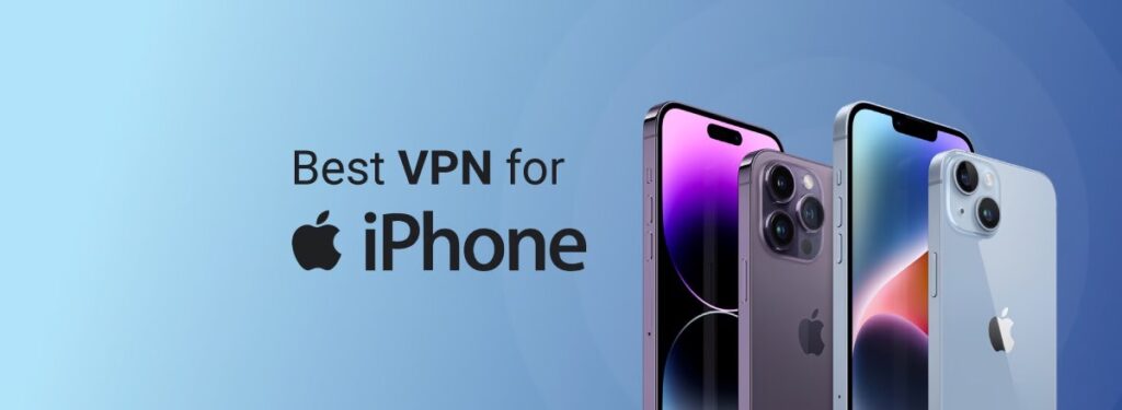 Best VPN For iPhone