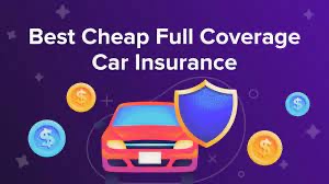 Cheapest Full Coverage Car Insurance