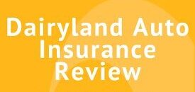 Dairyland Car Insurance Review