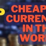The Cheapest Currencies In The World In 2024