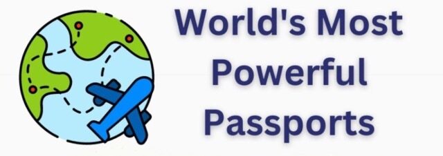World's Most Powerful Passport Rankings
