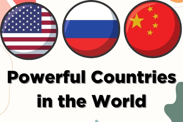 Most Powerful Countries In The World