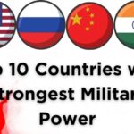 Best Top 10 Countries With Most Powerful Military Strength