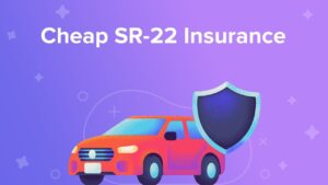 Cheap SR-22 Auto Insurance 2025