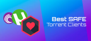 10 Best Torrent Clients That Work in