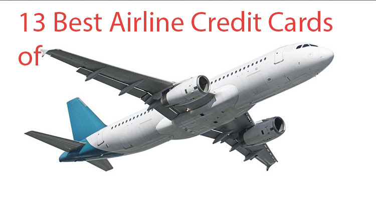 13 Best Airline Credit Cards of