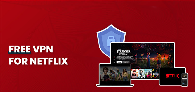 6 Best Free VPNs for Netflix That Still Work