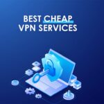 Best Cheapest VPN Services of 2025: VPN Price Comparison
