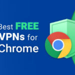 Best Free VPN Extension for Chrome in 2025