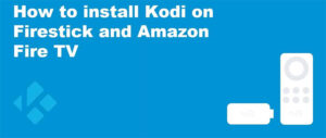 How to Install Kodi on Firestick