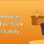 How to Jailbreak a Firestick Safely With a VPN 2025 — Full Guide
