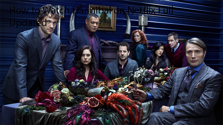How to Watch Hannibal on Netflix Full Updated
