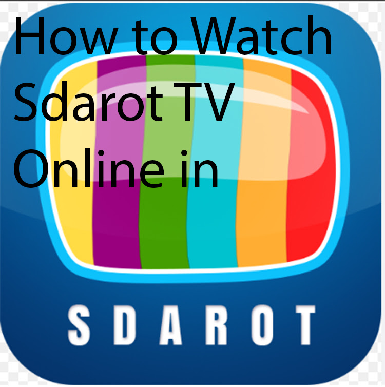 How to Watch Sdarot TV Online in