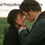 Is Pride and Prejudice on Netflix in 2025? – How To Watch Streaming
