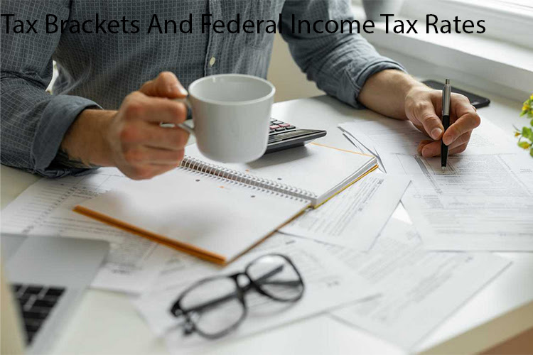 Tax Brackets And Federal Income Tax Rates