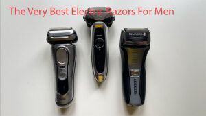 The Very Best Electric Razors For Men 2025: After A Year Of Rigorous Testing