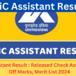 UIIC Result 2025 Date, Download Assistant Cut Off Marks, Merit List PDF Direct Link