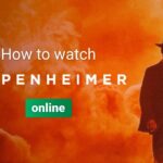 How to watch Oppenheimer online from anywhere