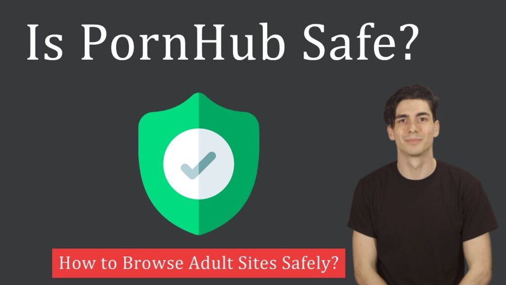 Is Pornhub Safe?